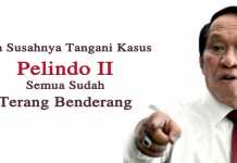 Apa Susahnya Tangani Kasus Pelindo II, Semua Sudah Terang Benderang