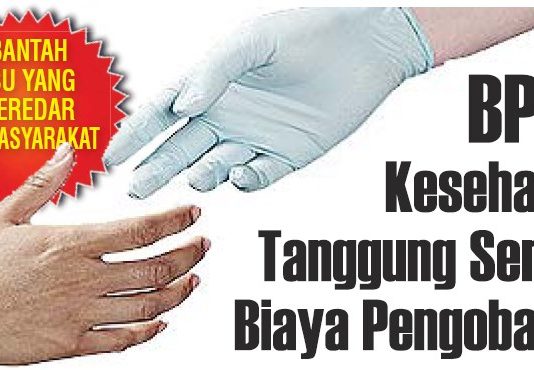 BPJS Kesehatan Tanggung Semua Biaya Pengobatan