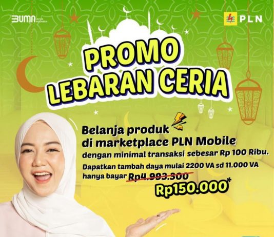 Belanja 100 Ribu di Marketplace PLN Mobile, Pelanggan Dapat Nikmati Diskon Tambah Daya Promo “Lebaran Ceria”